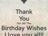 Thanks for Wishing Me Happy Birthday Quotes Thanking You for Birthday Messages