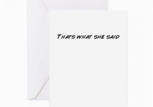 That S What She Said Birthday Card thats What She Said Greeting Cards by Misguidedmissile