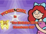 The Birthday Girl Wordgirl the Birthday Girl 39 S Monstrous Gift Wordgirl Wiki