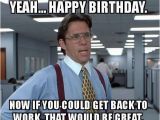 The Office Birthday Meme 75 Funny Happy Birthday Memes for Friends and Family 2018