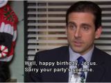 The Office Happy Birthday Quotes Birthday Christmas Jesus Lame Party Image 123385 On