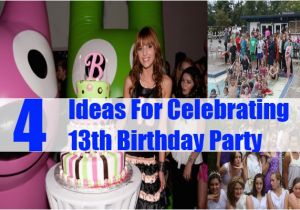 Themes for 13th Birthday Girl 4 Ideas for Celebrating 13th Birthday Party How to