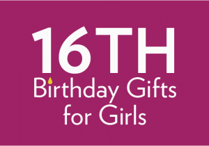 Things to Do for 16th Birthday Girl 16th Birthday Gifts at Find Me A Gift