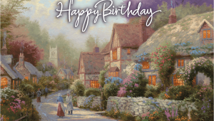 Thomas Kinkade Birthday Cards New Thomas Kinkade Birthday E Cards the Thomas Kinkade