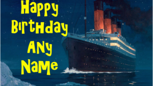 Titanic Birthday Card the Titanic Boat Ship Birthday Card