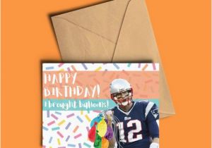 Tom Brady Birthday Card tom Brady Birthday Card Funny Deflate Gate Joke Card