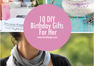 Top 10 Birthday Gifts for Her 10 Diy Birthday Gifts for Her