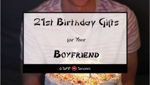 Top Birthday Gifts for Him 2018 Best 21st Birthday Gift Ideas for Your Boyfriend 2018