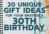 Unusual 30th Birthday Presents for Him 20 Gift Ideas for Your Brother 39 S 30th Birthday Unique