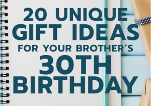 Unusual 30th Birthday Presents for Him 20 Gift Ideas for Your Brother 39 S 30th Birthday Unique