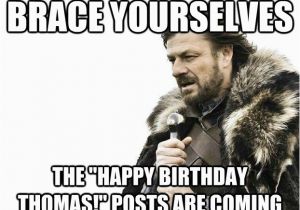 Upcoming Birthday Meme Brace Yourselves the Quot Happy Birthday Thomas Quot Posts are