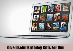 Useful Birthday Gifts for Him Special Surprise Birthday Ideas for Him How to Surprise