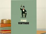Vintage Birthday Cards for Men Funny Birthday Card 39 Fine Vintage 39 by the Typecast Gallery