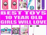 What to Buy for A 10 Year Old Birthday Girl Best 25 Christmas Presents for 10 Year Old Girls Ideas On