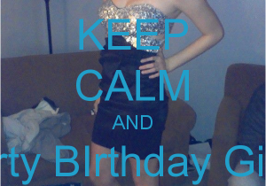 What to Get for 15th Birthday Girl Keep Calm and Party Birthday Girl Happy 15th Des