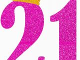 What to Get for 21st Birthday Girl Quot 21st Birthday Girl Pink Princess Crown Sassy Gift