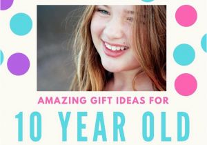 What to Get for A 10 Year Old Birthday Girl Best Christmas toys for 10 Year Old Girls 2017 Best