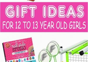 What to Get for A 13 Year Old Birthday Girl Best Gifts for 12 Year Old Girls In 2017 12th Birthday