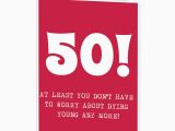 What to Say In A 50th Birthday Card 50th Birthday Card Humour Getting Old Joke
