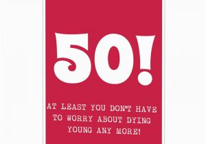 What to Say In A 50th Birthday Card 50th Birthday Card Humour Getting Old Joke