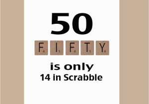 What to Say In A 50th Birthday Card 50th Birthday Card Milestone Birthday Scrabble Birthday