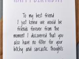 What to Say In A Birthday Card to A Friend Greeting Card Birthday Humour Best Friend Banter