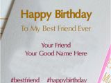 What to Say In A Birthday Card to A Friend Write Name On Birthday Images for Best Friend Wishes