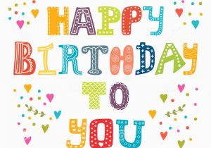 What to Say On A Happy Birthday Card Happy Birthday to You Cute Greeting Card Stock Vector