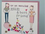 What to Say to A Friend In A Birthday Card Mum Best Friend Birthday Card by Molly Mae