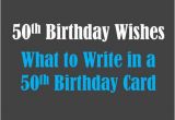 What to Write In A 50th Birthday Card Funny 50th Birthday Card Messages Wishes Sayings and Poems