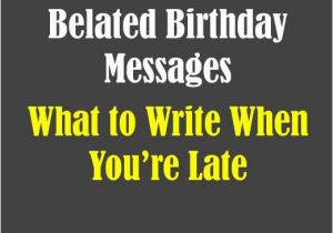 What to Write In A Belated Birthday Card Belated Birthday Quotes for Co Worker Quotesgram