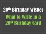 What to Write In An 18 Birthday Card 20th Birthday Wishes to Write In A Card Holidappy