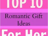 Whats A Good Gift for A Girlfriend On Her Birthday What are the top 10 Romantic Birthday Gift Ideas for Your