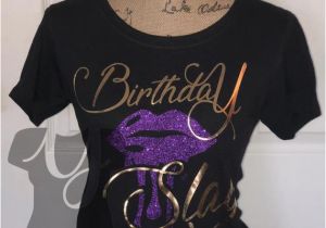 Where Can I Buy A Birthday Girl Shirt Black Birthday Slay Shirt Birthday Girl Shirt Lip Birthday