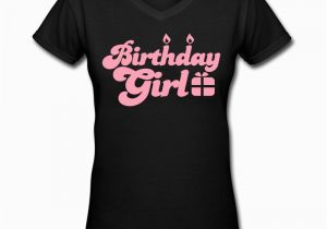 Where Can I Find A Birthday Girl Shirt Birthday Girl New with Present T Shirt Spreadshirt
