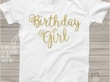 Where Can I Find A Birthday Girl Shirt Birthday Girl Sparkly Glitter Tshirt Fun Glitter Birthday