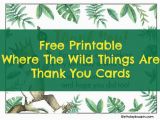 Where the Wild Things are Birthday Card Free Printable where the Wild Things are Thank You Cards