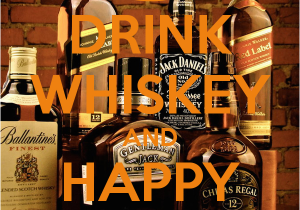 Whiskey Birthday Meme 39 Drink Whiskey and Happy Birthday 39 Poster Birthday