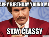 Will Ferrell Happy Birthday Quotes Happy Birthday Young Man Stay Classy