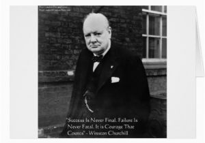 Winston Churchill Birthday Card Winston Churchill Quot Success Never Final Quot Gifts Card Zazzle