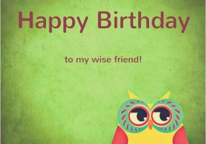 Wise Happy Birthday Quotes Classy Birthday Wishes for Friends Family Loved Ones