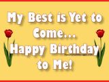 Wish Myself Happy Birthday Quotes Best Happy Birthday to Me Pictures Impremedia Net