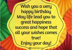 Wish You A Very Happy Birthday Quotes 61 Catchy Happy Birthday Sayings Quotes Wishes Picsmine