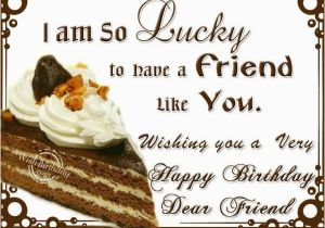 Wishing A Friend Happy Birthday Quotes Happy Birthday Friends Wishes