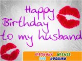 Wishing Husband Happy Birthday Quotes Birthday Wishes for Husband Happy Birthday