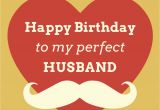 Wishing Husband Happy Birthday Quotes original Birthday Quotes for Your Husband