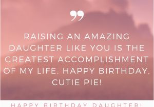 Wishing My Daughter Happy Birthday Quotes 35 Beautiful Ways to Say Happy Birthday Daughter Unique