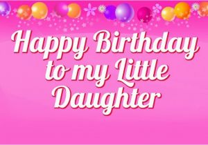 Wishing My Daughter Happy Birthday Quotes Happy Birthday Wishes for Daughter Birthday Messages