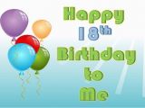 Wishing Myself A Happy Birthday Quotes Happy 18th Birthday Wishes Messages and Quotes to Myself