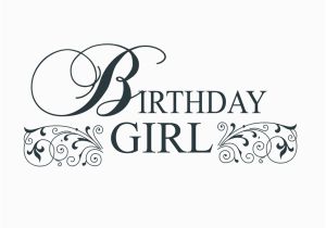 Words for A Birthday Girl Birthday Girl Word Art